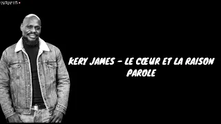 KERY JAMES - Avec Le Cœur Et La Raison (Parole)