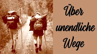 Über unendliche Wege - Fahrtenlied (German Hiking Song) + English Translation