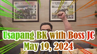 Usapang BK with Boss JC: May 19, 2024