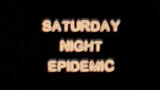 Saturday Night Epidemic by Gold Medal Famous (official video by Karl Jensen)