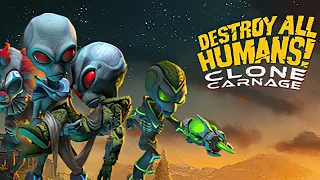 Destroy All Humans! – Clone Carnage | GamePlay PC