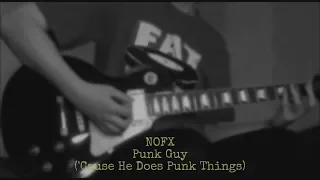 Punk Guy ('Cause He Does Punk Things) (NOFX guitar cover)