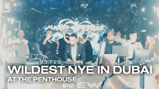 OFFICIALLY the Wildest NYE Party in Dubai at The Penthouse