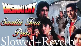 Saathi Tera Pyar Poojaa Hai (Slowed+Reverb) Old Song || Kumar Sanu & Sadhana Sargam ||