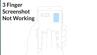 Three Finger Screenshot Not Working | Slide Three Finger Screenshot Not Working