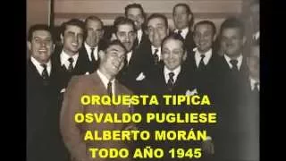 OSVALDO PUGLIESE - ALBERTO MORÁN - 5 GRANDES TANGOS - SUS PRIMERAS GRABACIONES -