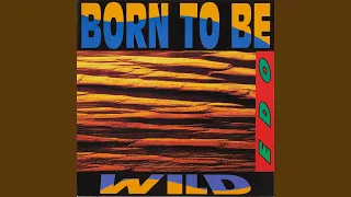 Born to Be Wild (Extended Mix)