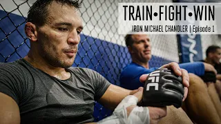 TRAIN • FIGHT • WIN | IRON MICHAEL CHANDLER | EPISODE 1