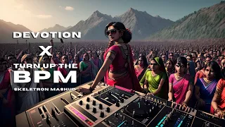 Devotion X Turn Up The BPM | Bingo Players X Skeletron | Tribal Tech