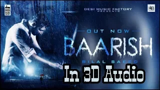 Baarish - Bilal Saeed | Latest Punjabi Song 2018 | Virtual 3d audio | HQ