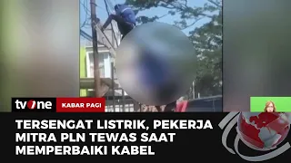 Pekerja Mitra PLN Tewas Tersengat Listrik saat Memperbaiki Kabel | Kabar Pagi tvOne