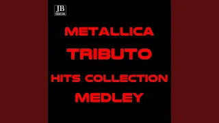 Metallica Medley: Enter Sandman / Until It Sleeps / Turn the Page / Nothing Else Matters / I...