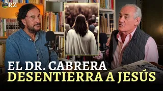 PROGRAMA 72: EL DR. CABRERA DESENTIERRA A JESÚS