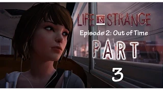 Life Is Strange Episode 2: Out of Time pt. 3 - Hearing Kate's Story