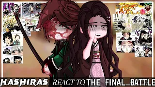 HASHIRAS REACT TO THE FINAL BATTLE || All parts || Kny/Ds
