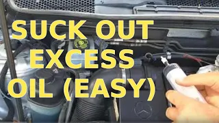 How To Remove Excess Engine Oil? EASY Suck Via Dipstick Tube