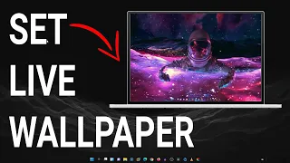 How to Setup Live Wallpaper on Windows 11 | Set Any Video As Desktop Wallpaper!