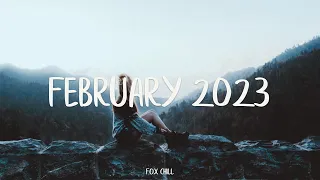 Indie/Pop/Folk Compilation - February 2023 (1-Hour Playlist)