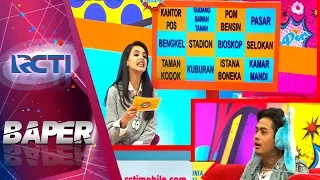 BAPER - Kocaknya Jawaban Yang Gak Nyambung Di Games Tebak Serasi [21 Mei 2017]