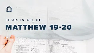 Matthew 19-20 | The Rich Young Ruler | Bible Study