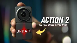 DJI Acton 2 After Update: Action 2 Overheating and New Features?