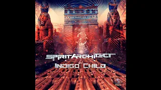SPIRIT ARCHITECT - Indigo Child 2020 [Full Album]