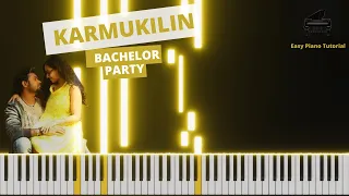 Karmukilin | Bachelor Party | Piano Tutorial
