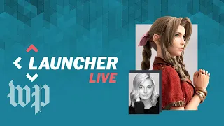 Briana White on playing Aerith in Final Fantasy VII Remake (4/22) | Launcher