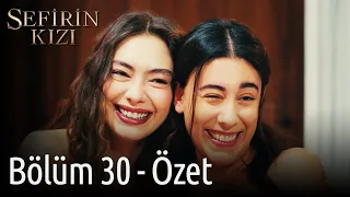 Sefirin Kızı 30. Bölüm Özet