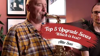 Top 5 ALTO SAX Upgrade Models | Yamaha vs Yanagisawa vs Selmer vs Cannonball vs Eastman