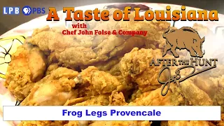 Frog Legs / Rayne | A Taste of Louisiana with Chef John Folse & Company (2010)