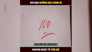 Không học hành gì những vẫn được điểm cao, bạn có muốn làm theo cách này | LT Review