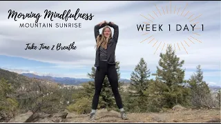 Morning Mindfulness Week 1 Day 1 ▵ Mountain Sunrise
