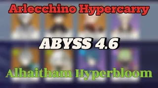 Abyss 4.6 | C0 Arlecchino Hypercarry + C1 Alhaitham Hyperbloom | Genshin Impact