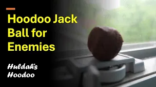 Hoodoo Secret Jack Ball for Enemies
