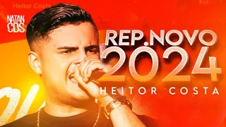 HEITOR COSTA 2024 - REPERTÓRIO NOVO - MÚSICAS NOVAS - HEITOR COSTA - CD NOVO HEITOR COSTA ATUALIZADO