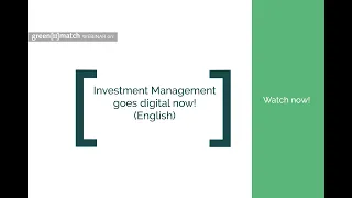 greenmatch Webinar: Investment Management goes digital now!