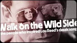 Walk on the Wild Side: The People who Inspired Lou Reed's Classic Song