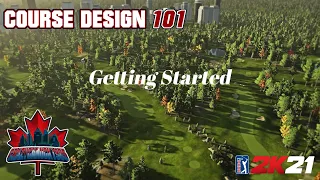 Course Design 101 (PGA Tour 2K21) Episode 1 - Getting Started