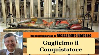 Guglielmo il Conquistatore - con Alessandro Barbero [SOLO AUDIO]