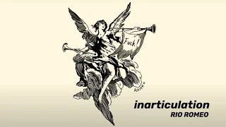 Inarticulation by Rio Romeo 1 Hour Loop