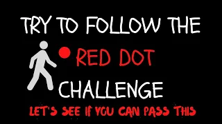 TRY TO FOLLOW THE RED DOT CHALLENGE  *NEW*