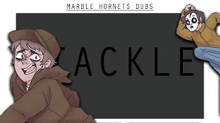 [Marble Hornets] Tackle