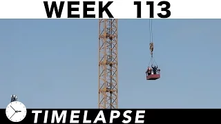 One-week construction time-lapse with 24 closeups/highlights: Ⓗ Week 113