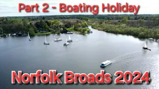 Part 2 Norfolk Broads 2024 Full Itinerary and Guide to a Boating holiday with Richardsons Boat Hire