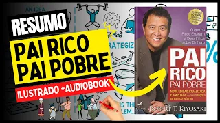 Resumo do Livro: PAI RICO PAI POBRE | Robert Kiyosaki | Ilustrado + Audiobook | COMPLETO