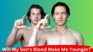 WILL MY SON'S BLOOD MAKE ME YOUNGER? Millionaire Uses Son's Blood To Stay Young!