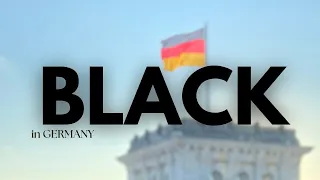 Being Black in Germany - let's keep it real