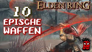 Elden Ring: 10 Epische Waffen finden! | Gameplay Guide / Tipps und Tricks Deutsch