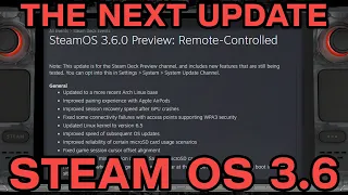 「The Latest Steam Deck Update! - SteamOS 3.6」